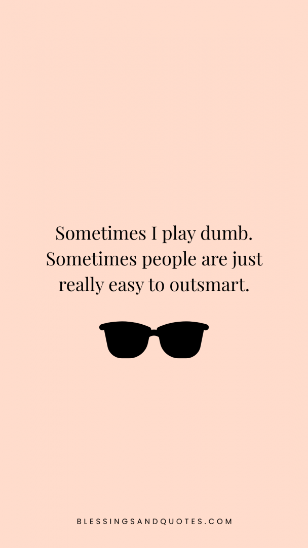 playing-dumb-quotes-2 Playing Dumb Quotes with a sunglass