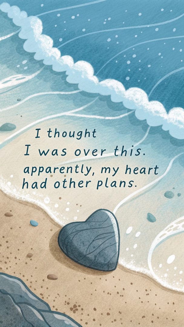 unexpected feelings quote when your heart has different plans