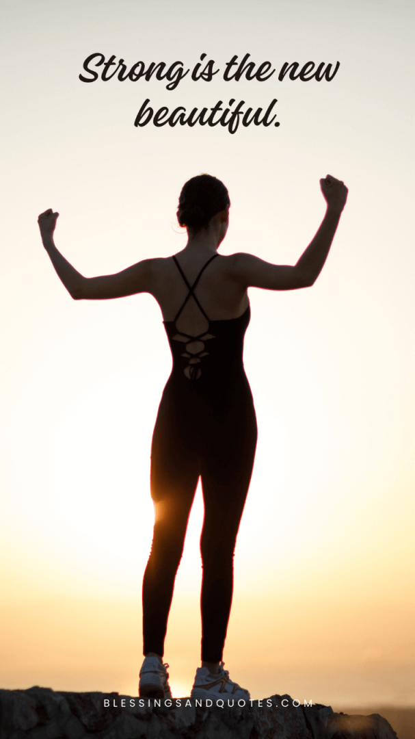 Strong is the new beautiful.