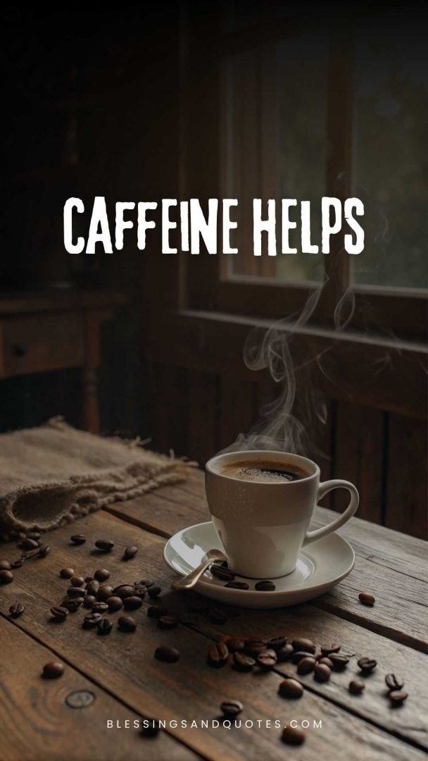 two-words-motivational-quote-25 Caffeine Helps