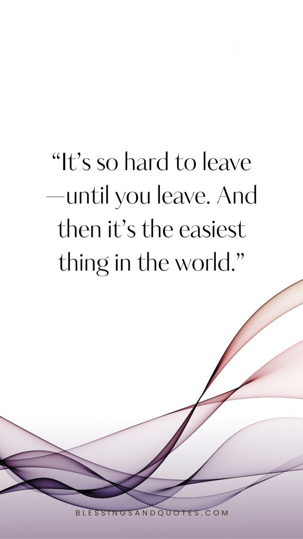 last-day-of-college-quote-3 It’s so hard to leave—until you leave. And then it’s the easiest thing in the world.