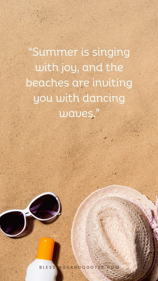 Summer is singing with joy, and the beaches are inviting you with dancing waves.