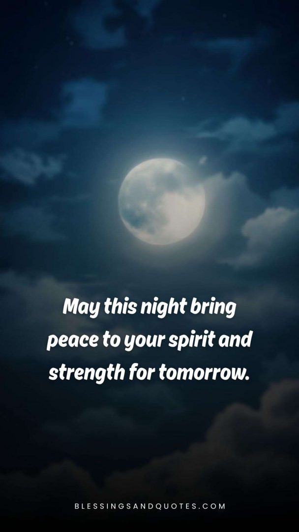 good-evening-blessing-14 May this night bring peace to your spirit and strength for tomorrow.