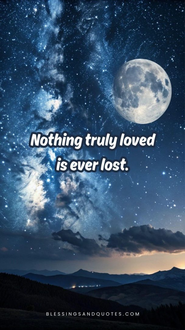 grief-quote-10 Nothing truly loved is ever lost.