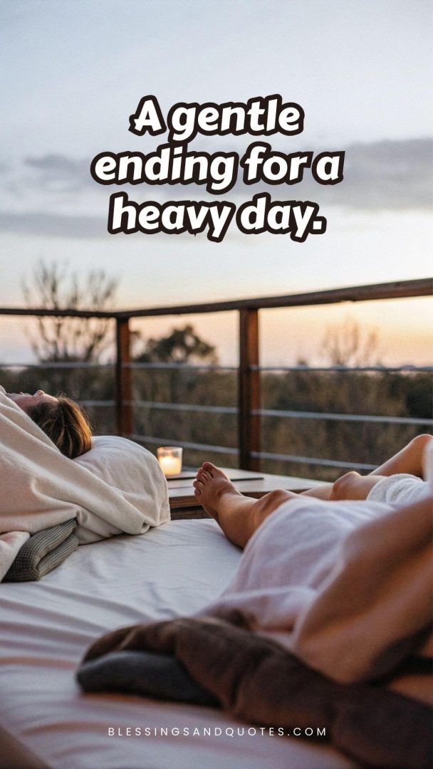 A gentle ending for a heavy day.