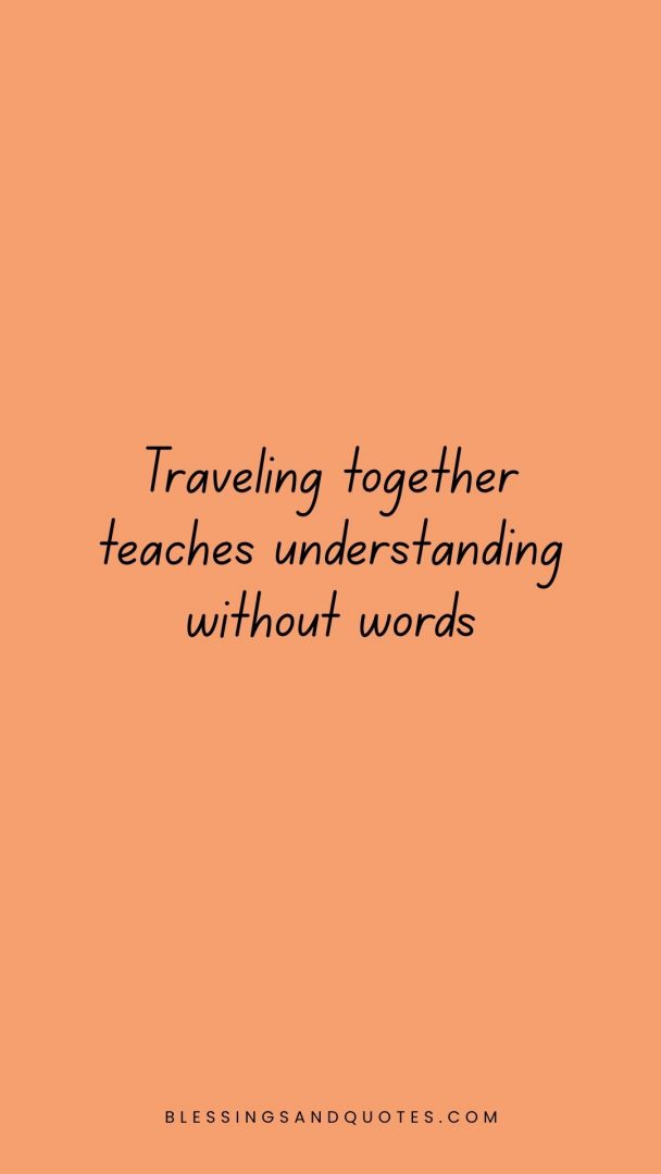 Traveling together teaches understanding without words
