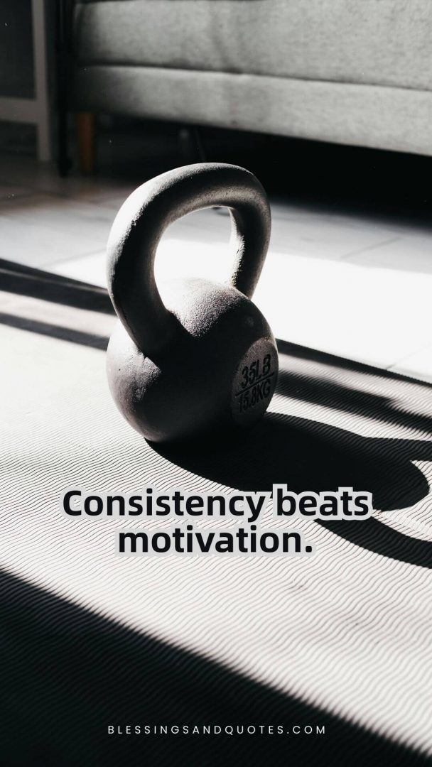 Consistency beats motivation.