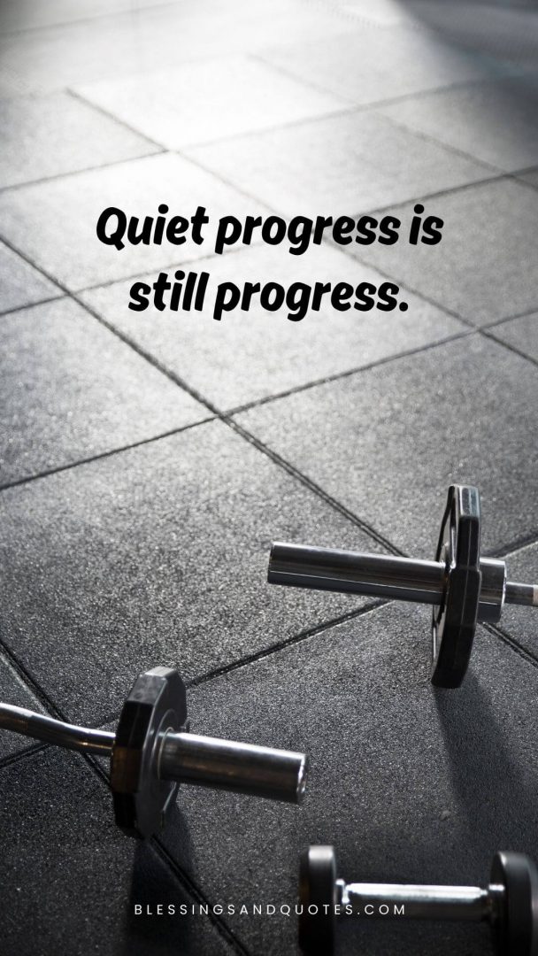 Quiet progress is still progress.