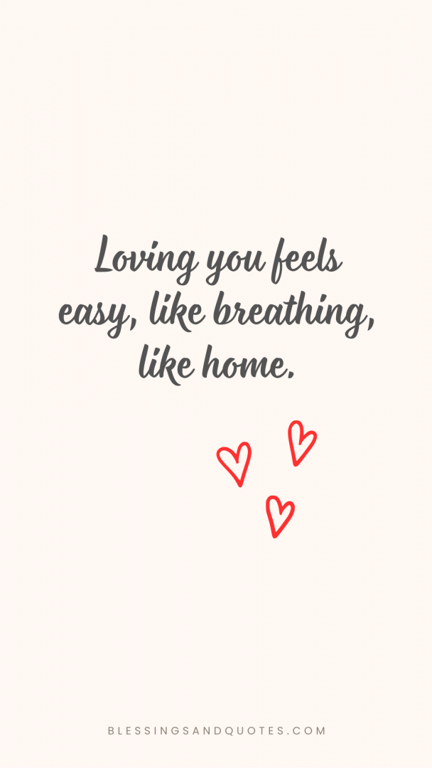 happy-valentine-day-quote-2 Loving you feels easy, like breathing, like home.