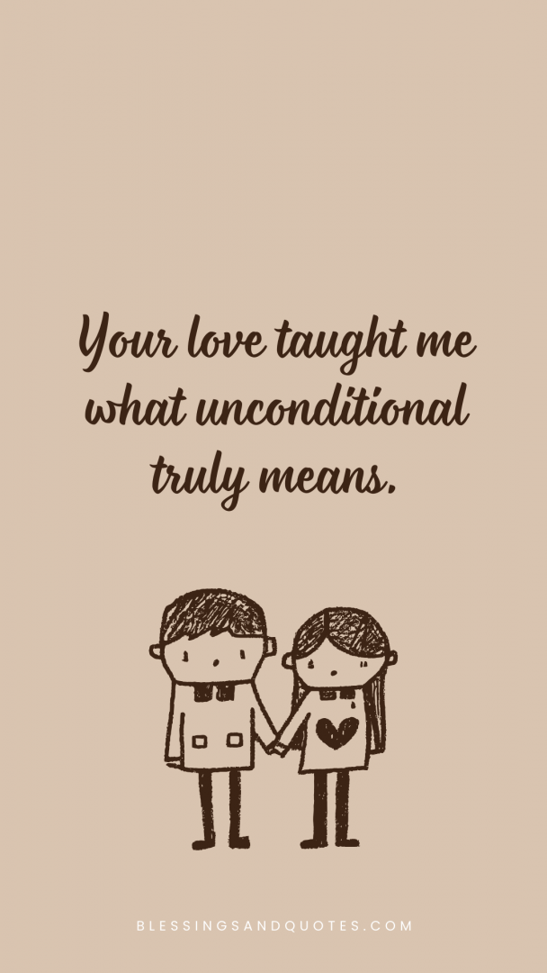 happy-valentine-day-quote-8 Your love taught me what unconditional truly means.