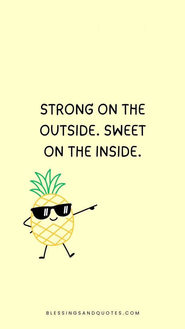 Strong on the outside. Sweet on the inside.