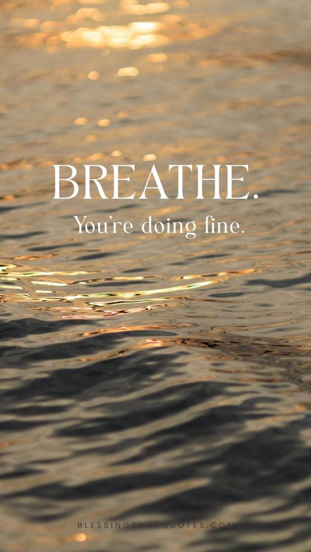 lock-screen-quote-6 Breathe. You are doing fine