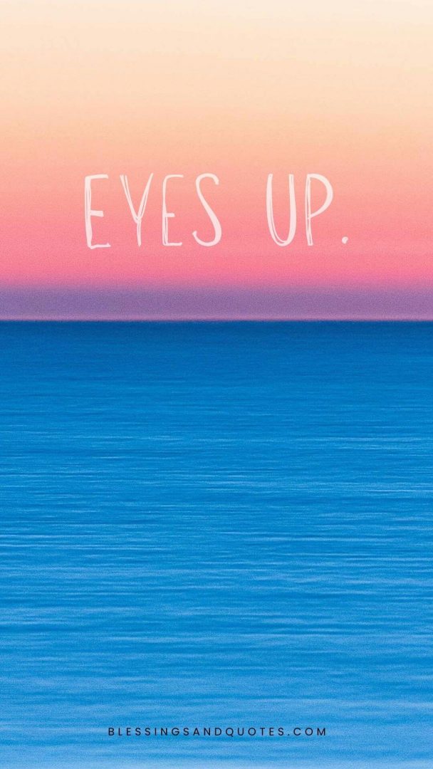lock-screen-quote-9 Eyes Up