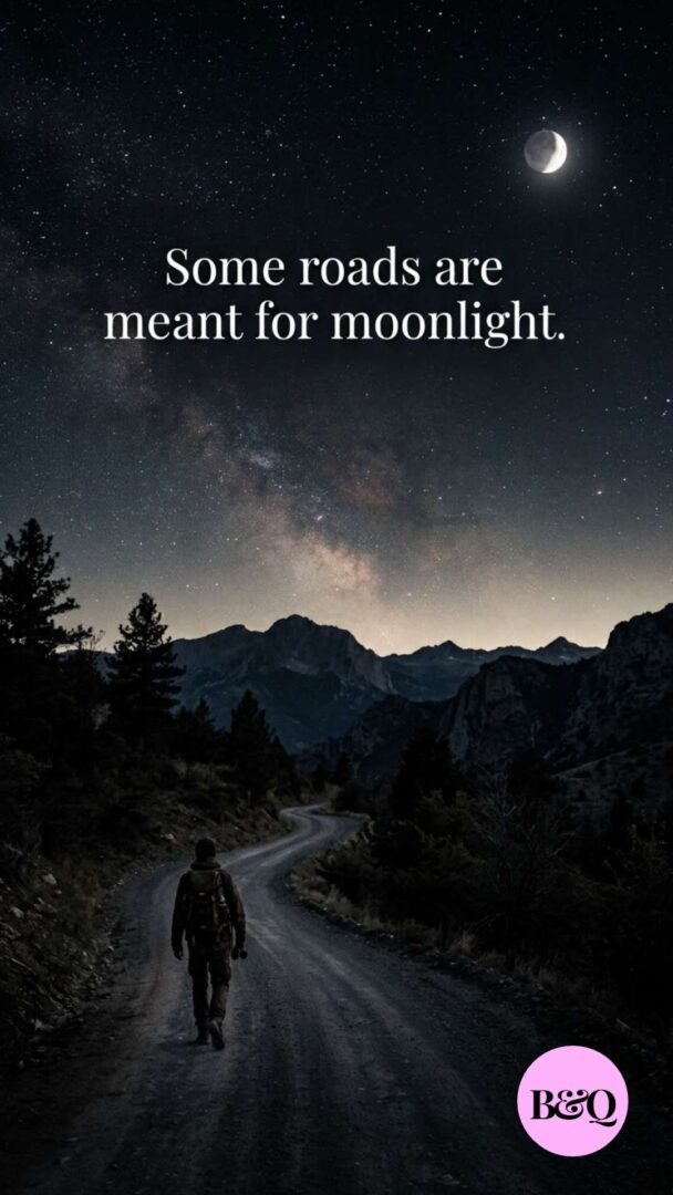 Some roads are meant for moonlight.